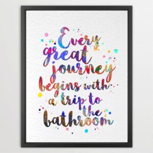 Dignovel Studios Unframed Funny Bathroom Signs Every Great Journey Begins With a Trip to Bathroom Wall Art Prints dnc22 Watercolor Art Print Wall Art Poster Home Decor Hanging dnc22