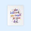Dignovel Studios Unframed She believed she could, so she did Inspirational Quotes Watercolor Art Print Wall Art Poster Home Decor Hanging dnc40 - Image 2