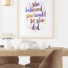 Dignovel Studios Unframed She believed she could, so she did Inspirational Quotes Watercolor Art Print Wall Art Poster Home Decor Hanging dnc40 - Image 8