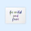 Dignovel Studios Unframed Be Wild and Free Watercolor illustration Print Kids Poster Giclee Nursery Decor Print N267 Watercolor Art Print Wall Art Poster Home Decor Hanging DN267 - Image 2