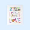 Dignovel Studios Unframed Anything is Possible with Love Typography Valentines Love Quotes N311 Watercolor Art Print Wall Art Poster Home Decor Hanging DN311 - Image 2