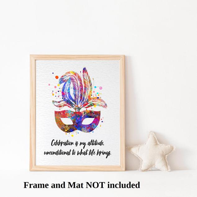 Dignovel Studios Unframed Carnival Mask Feather Inspirational Quote Life Wisdom Celebration is my Attitude Unconditional to What Life Brings Watercolor Art Print Wall Art Poster Home Decor Hanging DN803 - Image 3