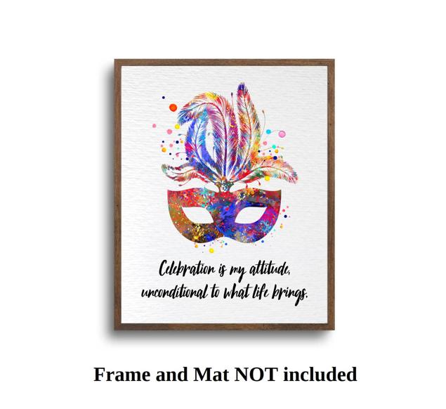 Dignovel Studios Unframed Carnival Mask Feather Inspirational Quote Life Wisdom Celebration is my Attitude Unconditional to What Life Brings Watercolor Art Print Wall Art Poster Home Decor Hanging DN803 - Image 5